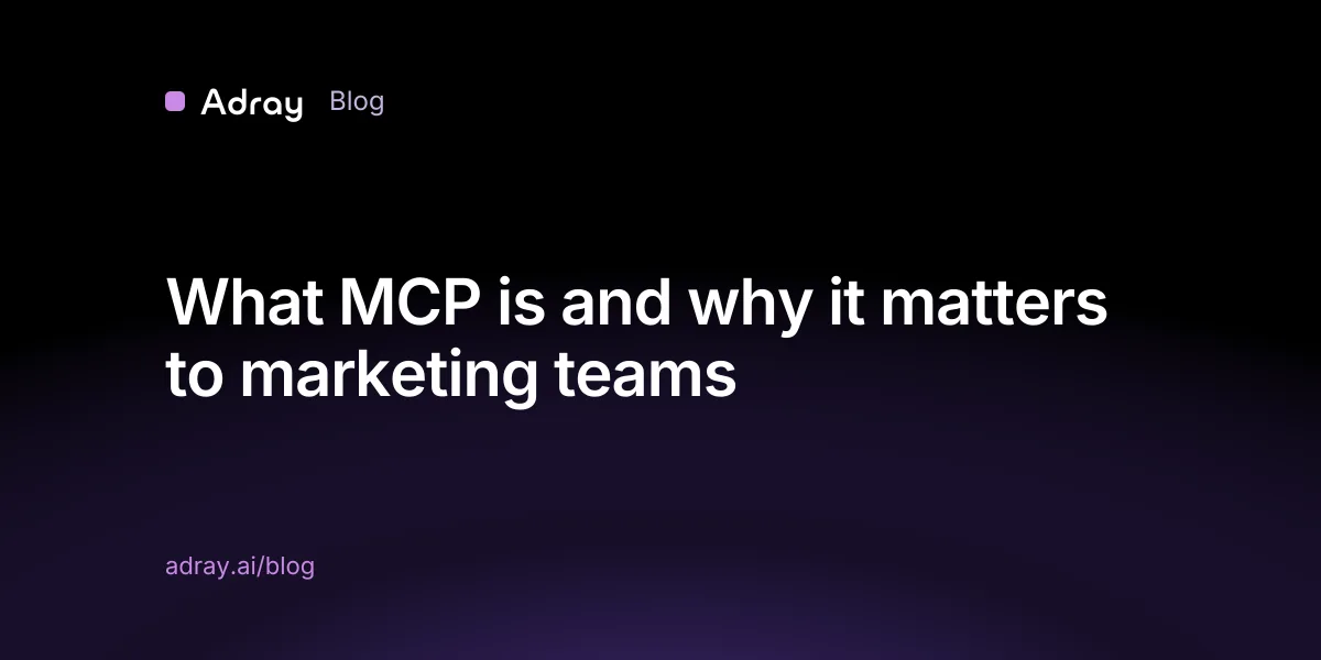 What MCP is and why it matters to marketing teams
